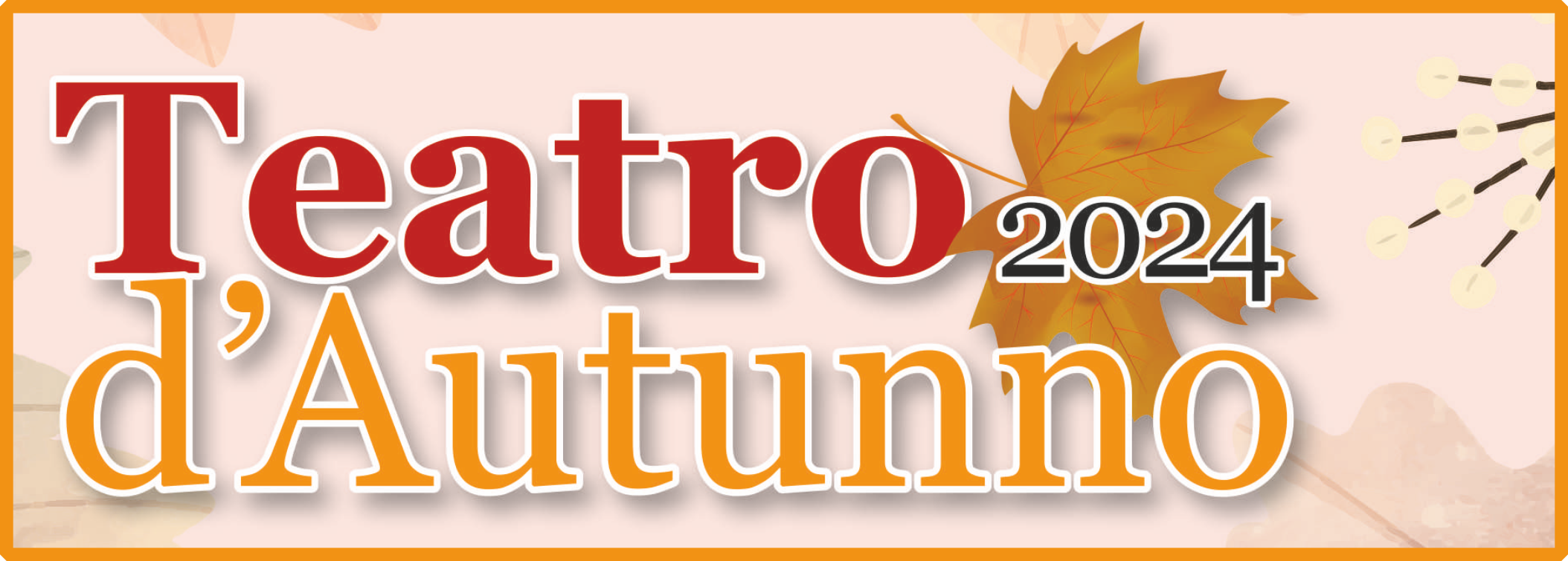 Autunno Teatro2024